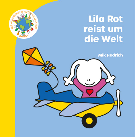 Cover des Kinderbuchs Lila Rot reist um die Welt